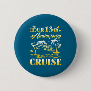 Unsere Kreuzfahrt zum 13. Hochzeitstag 13 Jahre ve Button