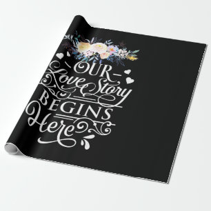 Unsere Liebe beginnt hier Geschenkpapier