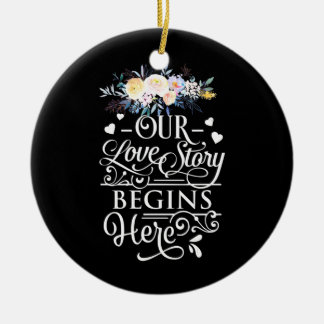 Unsere Liebe beginnt hier Keramik Ornament