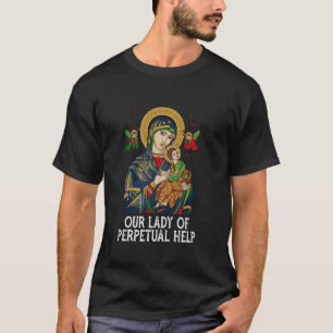 Unsere Liebe Frau der immerwährenden Hilfe Gesegne T-Shirt