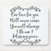 Unsere Liebe für Sie wird niemals aufhören Mousepad (Vorne)