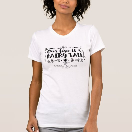 UNSERE LIEBE IST EINE FAIRE TALE Custom Bridal Wed T-Shirt (Vorderseite)