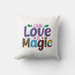 Unsere Liebe ist magisch Kissen