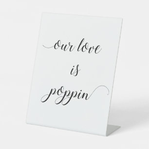 Unsere Liebe ist Poppin Popcorn Bar Wedding Sockelschild
