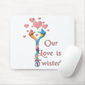 Unsere Liebe ist verdreht Mousepad (Mit Mouse)