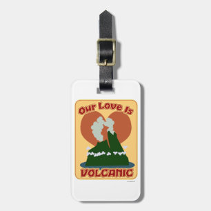 Unsere Liebe ist vulkanisch Gepäckanhänger