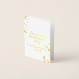 Unsere Liebesgeschichte wird heute für immer Foil  Folienkarte