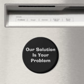 Unsere Lösung ist Ihr Problem Magnet (In Situ (Geschirrspüler))