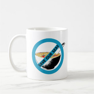 UNSERE MEERESVERBOTUNG FÜR Haifischflossensuppe ge Kaffeetasse
