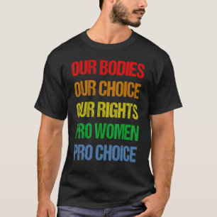 Unsere Organe unsere Wahl Unsere Rechte Pro Women  T-Shirt