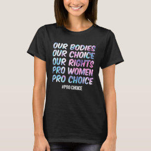 Unsere Organe unsere Wahl Unsere Rechte Pro Women T-Shirt
