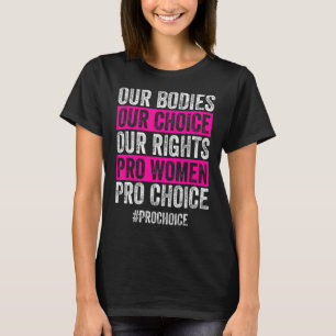Unsere Organe unsere Wahl Unsere Rechte Pro Women T-Shirt
