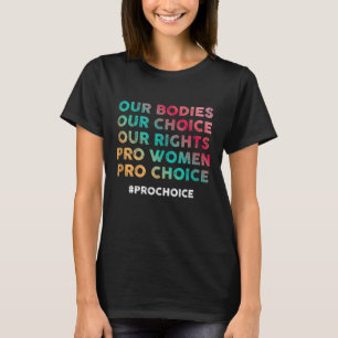 Unsere Organe unsere Wahl Unsere Rechte Pro Women  T-Shirt