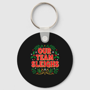 Unsere Team-Schlitten-Weihnachts-Shirts, Festliche Schlüsselanhänger
