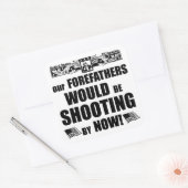 Unsere Vorfahren würden jetzt schießen! Quadratischer Aufkleber (Umschlag)