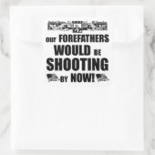 Unsere Vorfahren würden jetzt schießen! Quadratischer Aufkleber (Tasche)