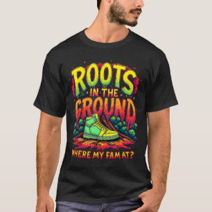 Unsere Wurzeln reichen tief Familienzusammenkunft  T-Shirt