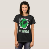 Unsere Zuhause Earth Day Planet Umgebung gerettet T-Shirt (Vorne ganz)