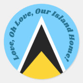 Unsere Zuhause | St. Lucia-Flagge mit Anthem Phras Runder Aufkleber (Vorderseite)