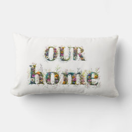 UNSERE ZUHAUSE Ziertexte Spray aus Wildblumen Lendenkissen