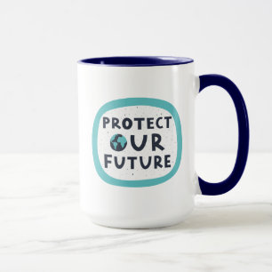 Unsere Zukunft schützen Tasse