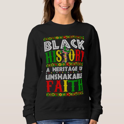 Unshakeable Faith Black History Month African Chri Sweatshirt (Vorderseite)