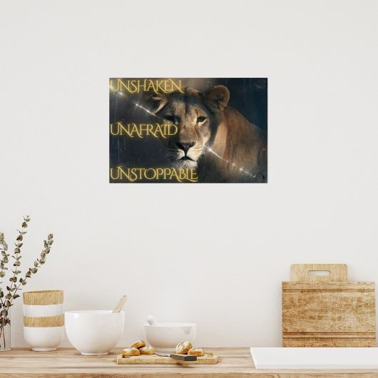 Unshaken. Unafraid. Unstoppable. Poster (Küche)