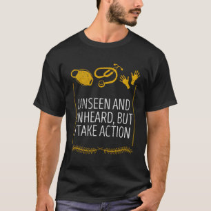 Unsichtbare und unerhörte, aber handlungsfähige Är T-Shirt