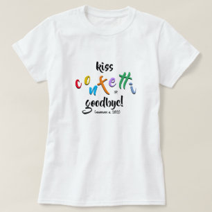 Unsinniges Motto: Kiss konfetti Auf Wiedersehen T-Shirt