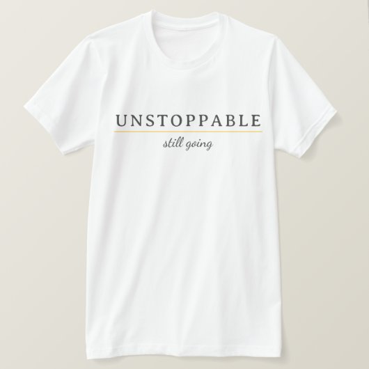 UNSTOPPABLE Minimal Motivation Quote T-Shirt (Design vorne)