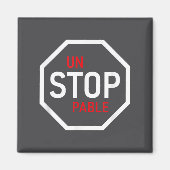 Unstoppable Stop Sign Motivation Strength Clever Magnet (Vorne)