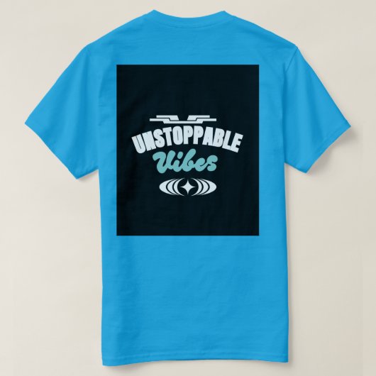 Unstoppable vibes motivational T-Shirt design  (Design Rückseite)