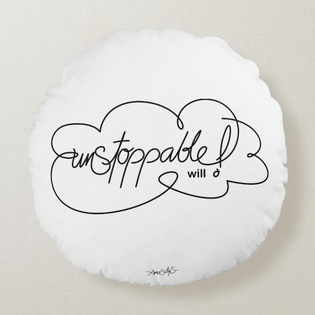 UNSTOPPABLE wird - Bold Cloud S - Black Script Rundes Kissen (Vorderseite)