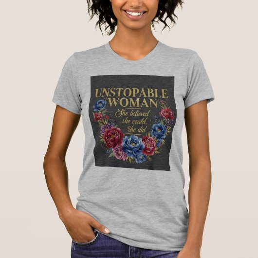 Unstoppable Woman Empowerment T-Shirt (Vorderseite)