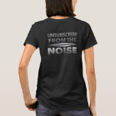 Unsubscribe From The Noise Minimalist Tee (Rückseite)