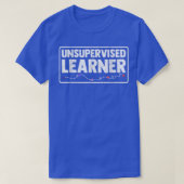 Unsupervised Learner Deep Learning Data Science En T-Shirt (Design vorne)