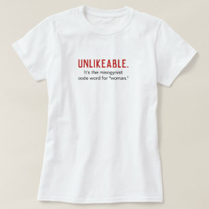 Unsympathische weibliche feministische Anti-Misogy T-Shirt