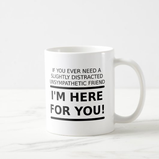 Unsympathischer Freund für Sie Funny Mug Kaffeetasse (Rechts)