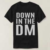 Unten im DM Inspiriert DM Slide Related Direct Me T-Shirt (Design vorne)