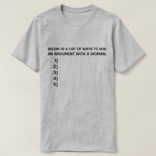 UNTEN IST EINE LISTE DER MÖGLICHKEITEN, EIN ARGUME T-Shirt