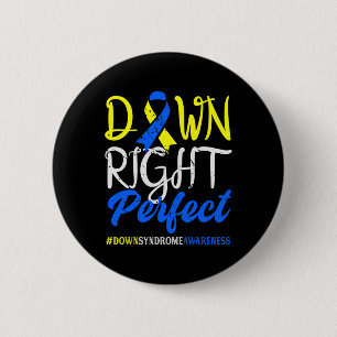 Unten Perfect Down Syndrome Awareness Button