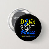 Unten Perfect Down Syndrome Awareness Button (Vorne & Hinten)