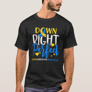 Unten Perfect Down Syndrome Awareness T-Shirt