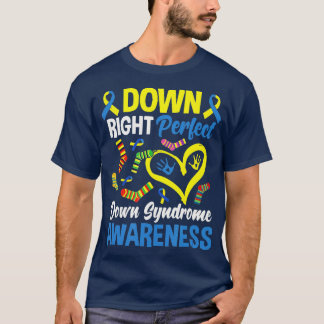 Unten Perfect Down Syndrome Awareness T-Shirt