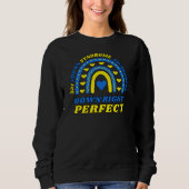 Unten Perfect Rainbow World Down Syndrom Sweatshirt (Vorderseite)