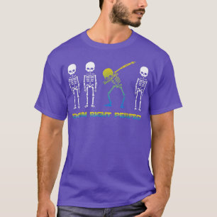 Unten rechts Perfect Funny Skeleton Down Syndrom A T-Shirt