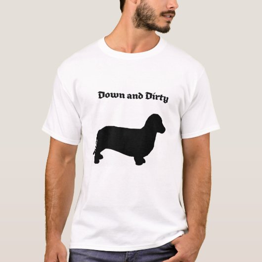Unten und schmutziger Weiner Hund T-Shirt (Vorderseite)