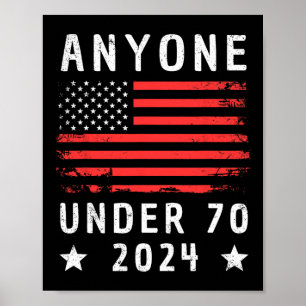 Unter 70 2024 Anti-Biden-Anti-Trump Poster