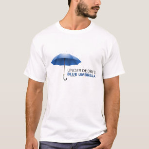 Unter Debbies blauem Regenschirm T-Shirt