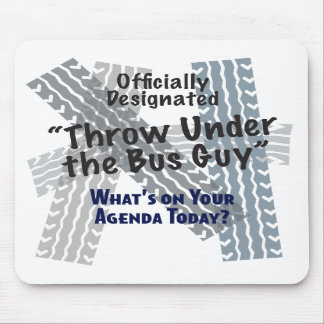 Unter dem Bus-Typ Mousepad